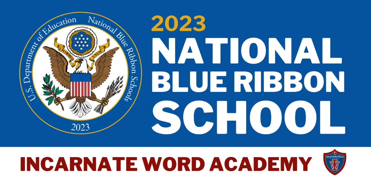 IWA Named 2023 National Blue Ribbon School Incarnate Word Academy